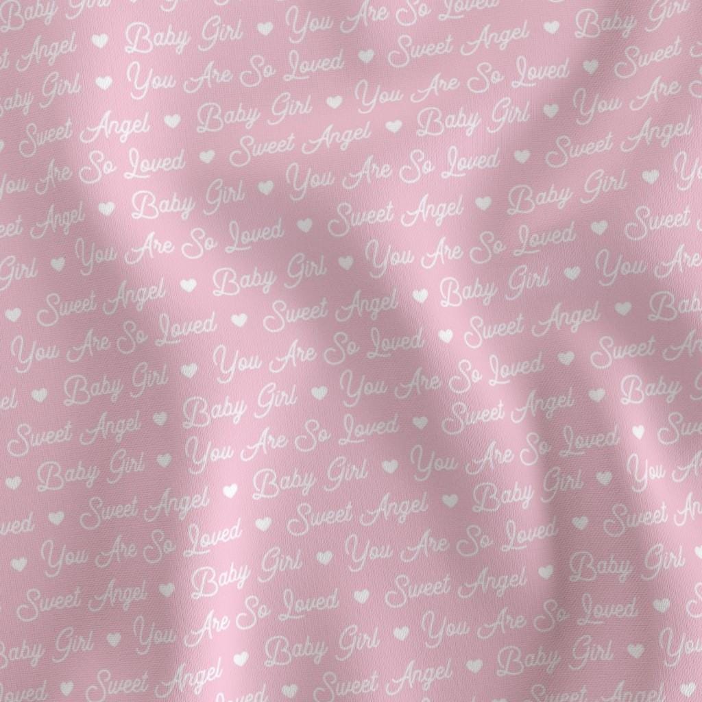 Pink baby girl script quilting cotton by the yard reading Baby Girl, Sweet Angel, You're So Loved